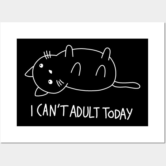 Cute Cat - I cant adult today Wall Art by valentinahramov